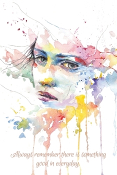 Paperback Journal Notebook For Women: Always remember there is something good in everyday.: A Day and Night Reflection Journal Notebook to Write In (Journal Book