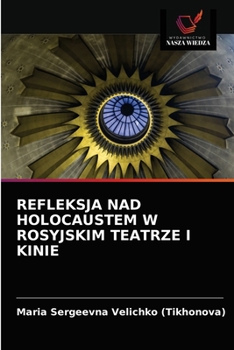 Paperback Refleksja Nad Holocaustem W Rosyjskim Teatrze I Kinie [Polish] Book