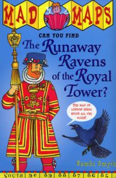 Paperback The Runaway Ravens of the Royal Tower (Mad Maps) Book