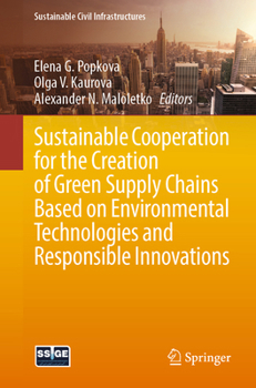 Sustainable Cooperation for the Creation of Green Supply Chains Based on Environmental Technologies and Responsible Innovations (Sustainable Civil Infrastructures)