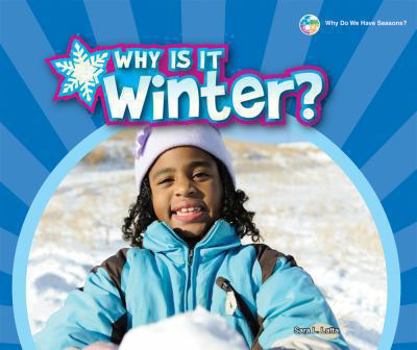 Why Is It Winter? - Book  of the Why Do We Have Seasons?