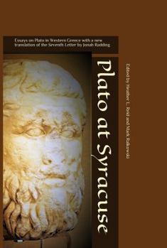 Paperback Plato at Syracuse: Essays on Plato in Western Greece with a new translation of the Seventh Letter by Jonah Radding (The Heritage of Western Greece) Book