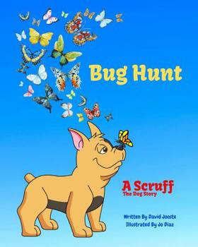 Paperback Bug Hunt: Scruff The Dog goes bug hunting with Scotty and Lulu Book