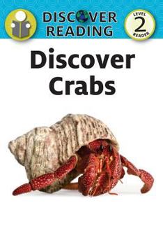 Paperback Discover Crabs: Level 2 Reader Book