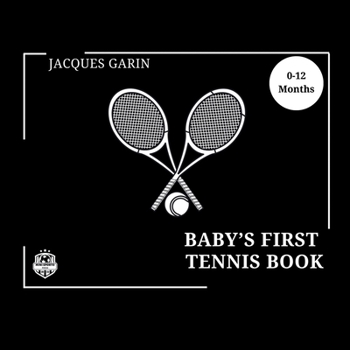 Paperback Baby's First Tennis Book: 0-12 Months High Contrast Baby Book on Tennis [Large Print] Book