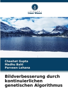 Paperback Bildverbesserung durch kontinuierlichen genetischen Algorithmus [German] Book