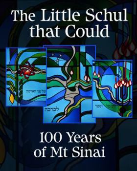 Paperback The Little Shul That Could: 100 Years of Mt. Sinai Book