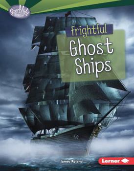 Frightful Ghost Ships Frightful Ghost Ships - Book  of the Fear Fest