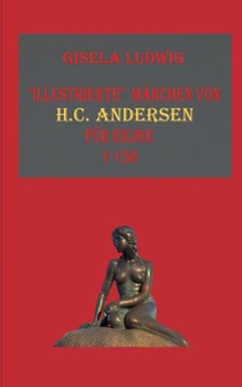 Paperback "Illustrierte" Märchen von H.C.Andersen: für Eilige 1-156 [German] Book