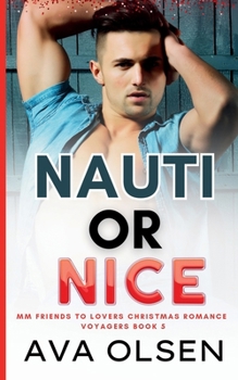 Nauti or Nice: MM Friends to Lovers Christmas Romance (Voyagers Book Five)