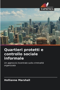 Paperback Quartieri protetti e controllo sociale informale [Italian] Book