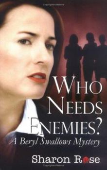 Paperback Who Needs Enemies?: A Beryl Swallows Mystery Book