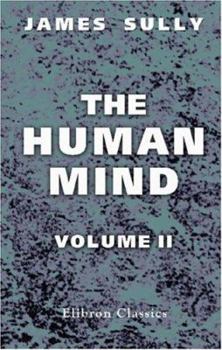 Paperback The Human Mind: A Text-book of Psychology. Volume 2 Book