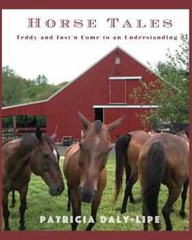 Paperback Horse Tales: Teddy and Just'n Come to an Understanding Book