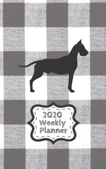 Paperback 2020 Weekly Planner: Great Dane with Black & White Buffalo Check Pattern Calendar Planner Book