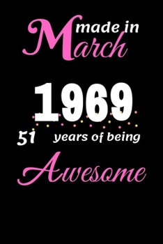Funny march 1969 , 51 Years Of Being Awesome  notebook