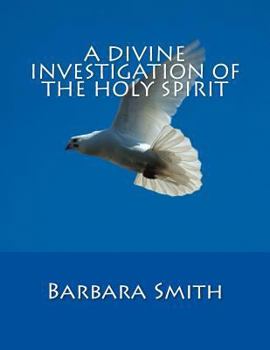 Paperback A Divine Investigation of the Holy Spirit Book