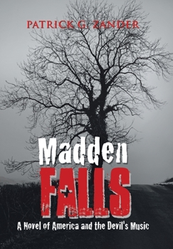 Hardcover Madden Falls: A Novel of America and the Devil's Music Book