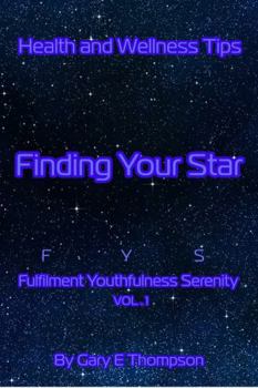 Finding Your Star: F Y S = Fulfillment Youthfulness Serenity