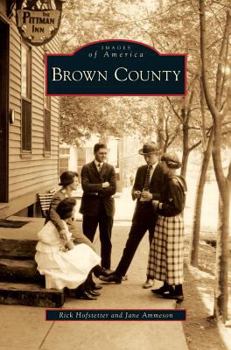 Brown County - Book  of the Images of America: Indiana