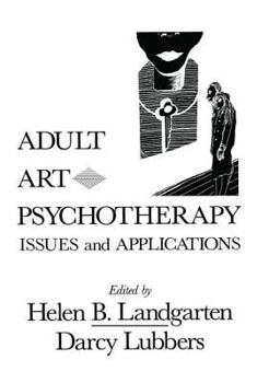 Hardcover Adult Art Psychotherapy: Issues and Applications Book