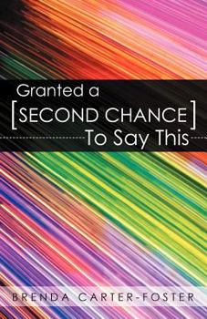 Paperback Granted a Second Chance to Say This Book