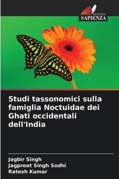 Paperback Studi tassonomici sulla famiglia Noctuidae dei Ghati occidentali dell'India [Italian] Book