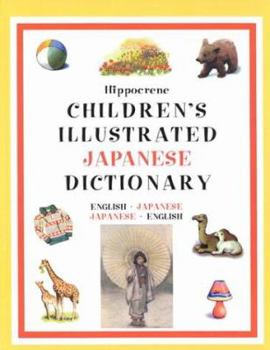 Hardcover Hippocrene Children's Illustrated Japanese Dictionary: English-Japanese/Japanese-English Book