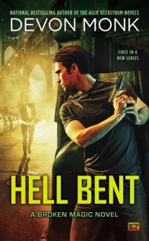 Hell Bent - Book #1 of the Broken Magic