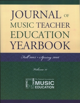 Paperback Journal of Music Teacher Education Yearbook, Volume 15 Book