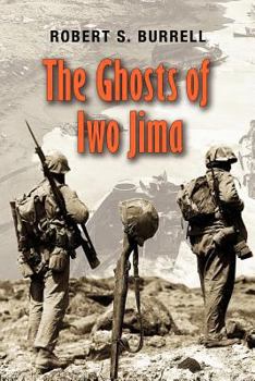 The Ghosts of Iwo Jima (Texas a & M University Military History Series) - Book #102 of the Texas A & M University Military History Series