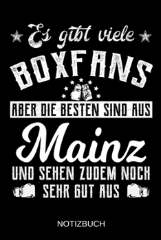Es gibt viele Boxfans aber die besten sind aus Mainz und sehen zudem noch sehr gut aus: A5 Notizbuch | Liniert 120 Seiten | Geschenk/Geschenkidee zum ... | Muttertag | Namenstag (German Edition)