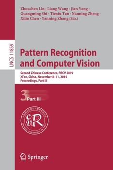 Paperback Pattern Recognition and Computer Vision: Second Chinese Conference, Prcv 2019, Xi'an, China, November 8-11, 2019, Proceedings, Part III Book