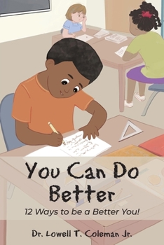 Paperback You Can Do Better: 12 Ways to be a Better You! Book