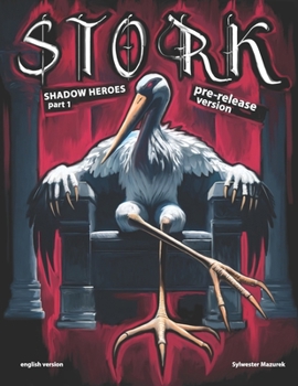 Paperback Stork - Shadow heroes (Part 1): pre-release version Book