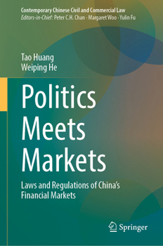 Hardcover Politics Meets Markets: Laws and Regulations of China's Financial Markets Book