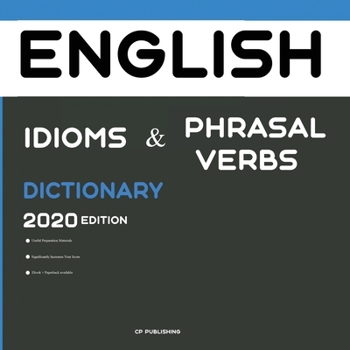 Paperback Dictionary of English Idioms, Phrasal Verbs, and Phrases 2020 Edition Book