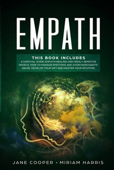 Paperback Empath: A survival guide, Empath healing and Highly sensitive people. How to manage emotions and avoid narcissistic abuse. Dev Book