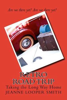 Paperback Retro Road Trip: Taking the Long Way Home Book