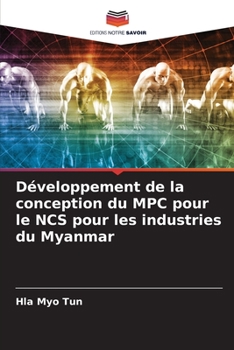 Paperback Développement de la conception du MPC pour le NCS pour les industries du Myanmar [French] Book