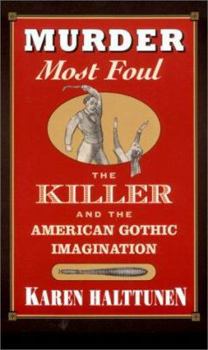 Hardcover Murder Most Foul: The Killer and the American Gothic Imagination, Book