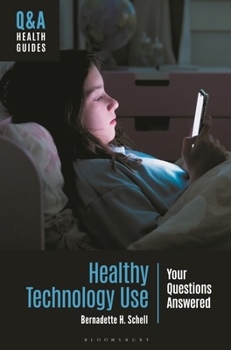 Hardcover Healthy Technology Use: Your Questions Answered Book