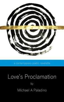 Paperback Love's Proclamation: A Contemporary Poetic Novelette Book