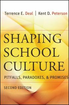 Paperback Shaping School Culture: Pitfalls, Paradoxes, and Promises Book