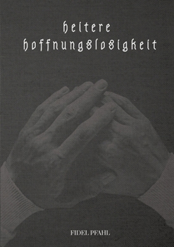 Paperback heitere hoffnungslosigkeit [German] Book