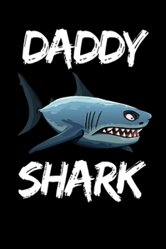 Daddy Shark: Funny Shark Lover Notebook/Journal (6” X 9”)