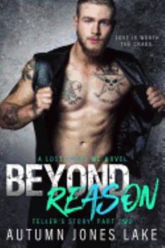 Beyond Reason - Book #9 of the Lost Kings MC