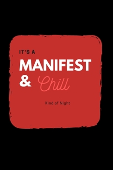 Manifest and Chill: (Black Blank Lined Journal)