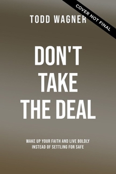 Paperback Don't Take the Deal: God Is More Awesome Than You Think and the Church Shouldn't Suck as Much as It Sometimes Does Book