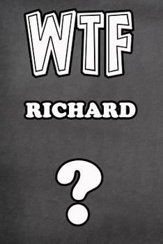 Paperback Wtf Richard ?: College Ruled Composition Book Diary Lined Journal Book